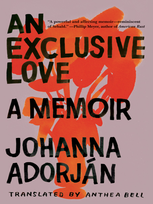 Title details for An Exclusive Love by Johanna Adorján - Wait list